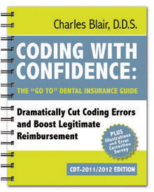 Coding with Confidence:The “Go-To” Dental Insurance Guide (CDT-2011/2012 Edition) Henry Schein, Inc. Item Code (367-7233)